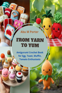 From Yarn to Yum