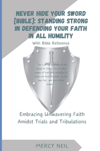 Never Hide Your Sword [Bible]