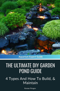 Ultimate Diy Garden Pond Guide