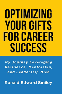 Optimizing Your Gifts for Career Success