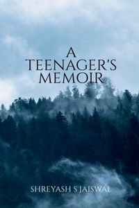 A Teenager's Memoir