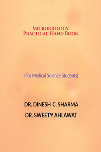 Microbiology Practical Hand Book (For Medical Science Students)