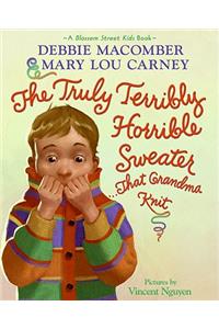 The Truly Terribly Horrible Sweater That Grandma Knit