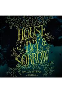 House of Ivy & Sorrow