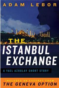 The Istanbul Exchange: A Yael Azoulay Short Story