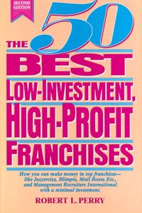 The 50 Best Low-Investment, High-Profit Franchises
