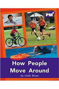 How People Move Around PM PLUS Non FIction Level 20&21 Purple: Movement and Grace