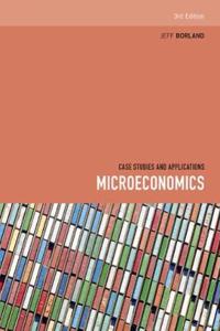 Microeconomics: Case Studies and Applications