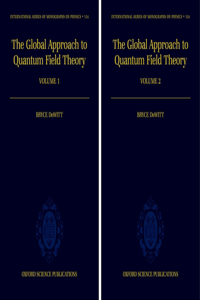 The Global Approach to Quantum Field Theory