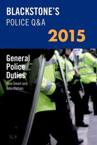 Blackstone's Police Q&a: General Police Duties 2015