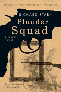 Plunder Squad: A Parker Novel