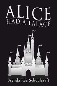 Alice Had a Palace