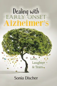 Dealing with Early-Onset Alzheimer's