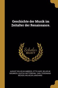 Geschichte der Musik im Zeitalter der Renaissance.