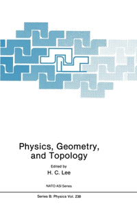 Physics, Geometry and Topology