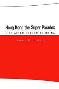 Hong Kong the Super Paradox