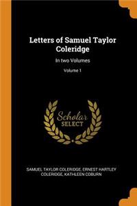 Letters of Samuel Taylor Coleridge