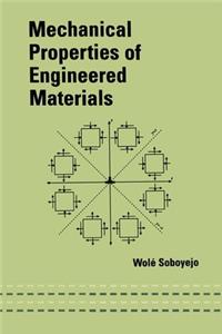 Mechanical Properties of Engineered Materials