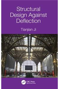 Structural Design Against Deflection