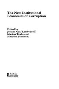 The New Institutional Economics of Corruption