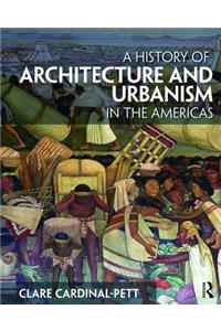 History of Architecture and Urbanism in the Americas