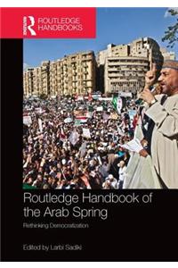 Routledge Handbook of the Arab Spring