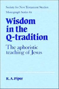 Wisdom in the Q-Tradition