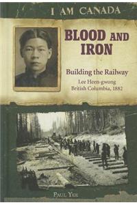 Blood and Iron: Building the Railway
