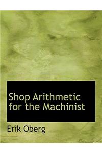 Shop Arithmetic for the Machinist
