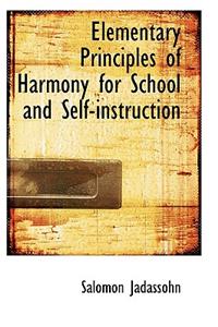 Elementary Principles of Harmony for School and Self-Instruction