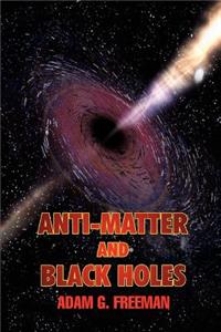 Anti-Matter and Black Holes