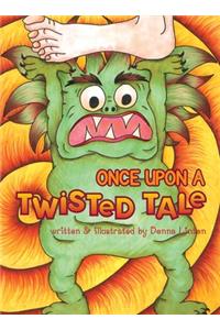 Once Upon A Twisted Tale