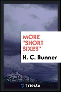MORE  SHORT SIXES