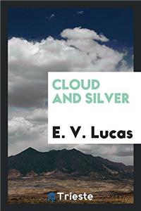 Cloud and Silver