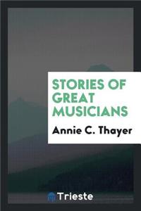 Stories of Great Musicians