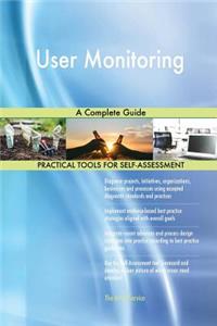User Monitoring A Complete Guide