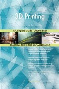 3D Printing A Complete Guide - 2020 Edition