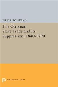 The Ottoman Slave Trade and Its Suppression