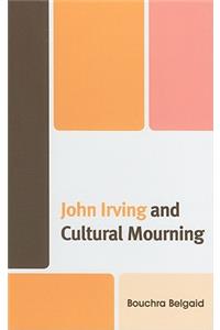 John Irving and Cultural Mourning