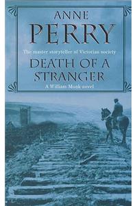 Death of a Stranger (William Monk Mystery, Book 13)
