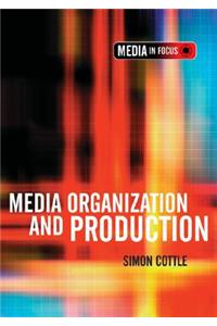 Media Organization and Production