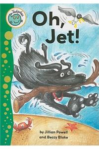 Oh, Jet!
