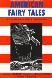 American Fairy Tales: From Rip Van Winkle to the Rootabaga Stories