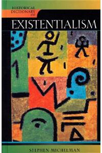 Historical Dictionary of Existentialism