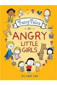 Fairy Tales for Angry Little Girls