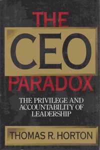 The CEO Paradox: The Privilege and Accountability of Leadership