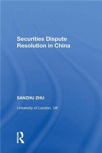 Securities Dispute Resolution in China