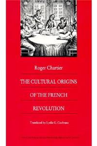 Cultural Origins of the French Revolution