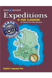 Expeditions in Your Classroom: English Language Arts for Common Core State, Grades 9-12