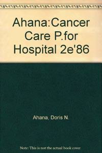 Ahana:Cancer Care P.for Hospital 2e'86